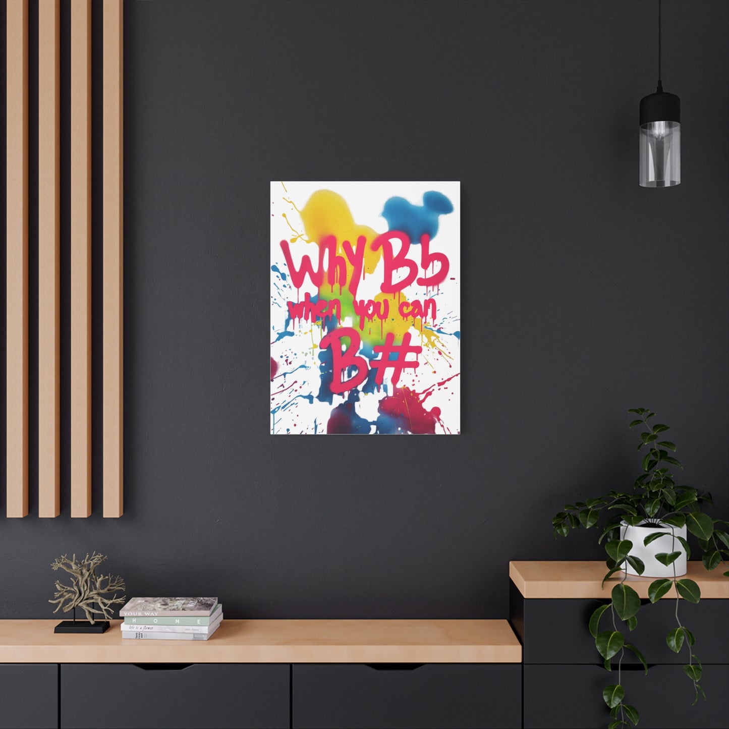 "Why B Flat" Matte Canvas, Stretched, 1.25"