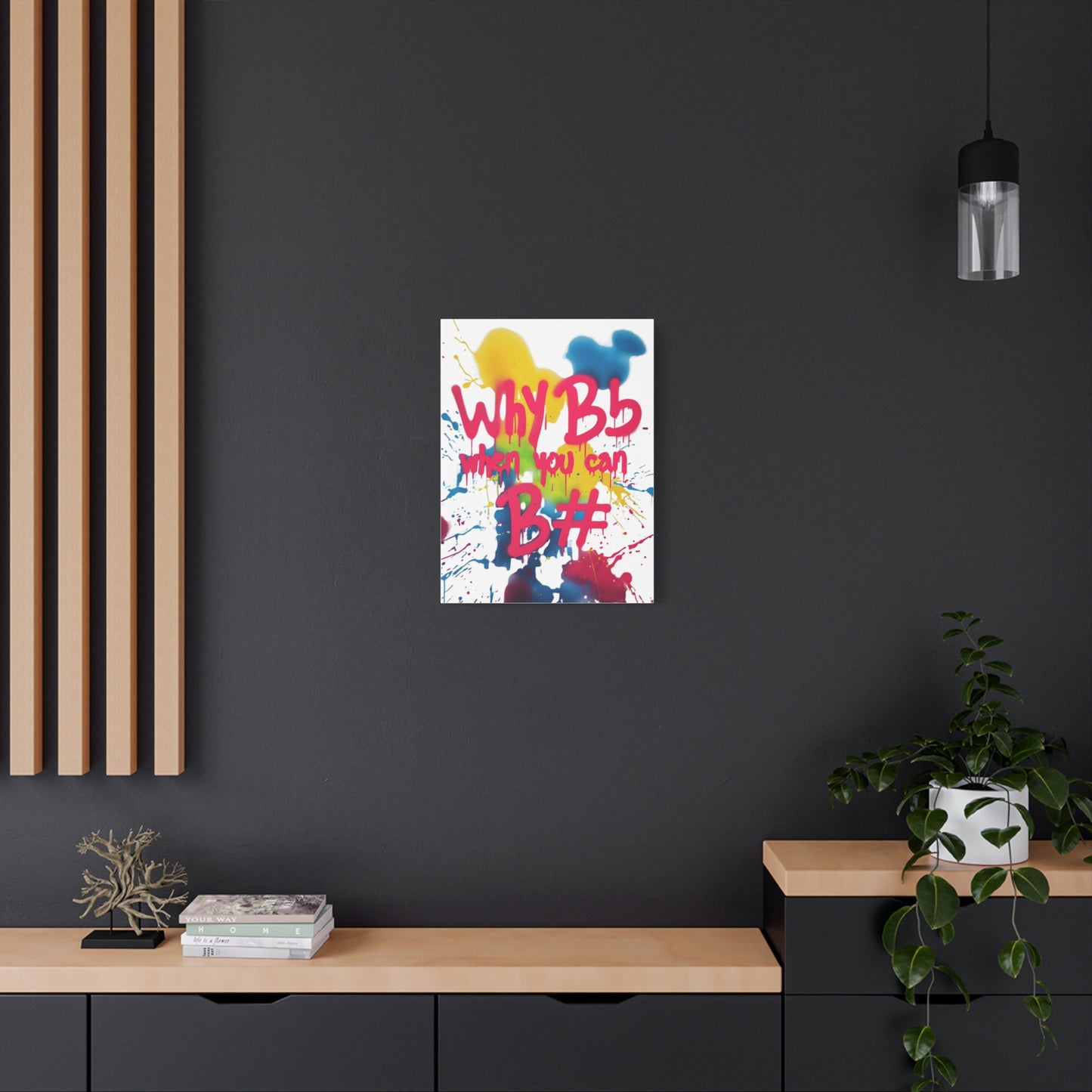 "Why B Flat" Matte Canvas, Stretched, 1.25"