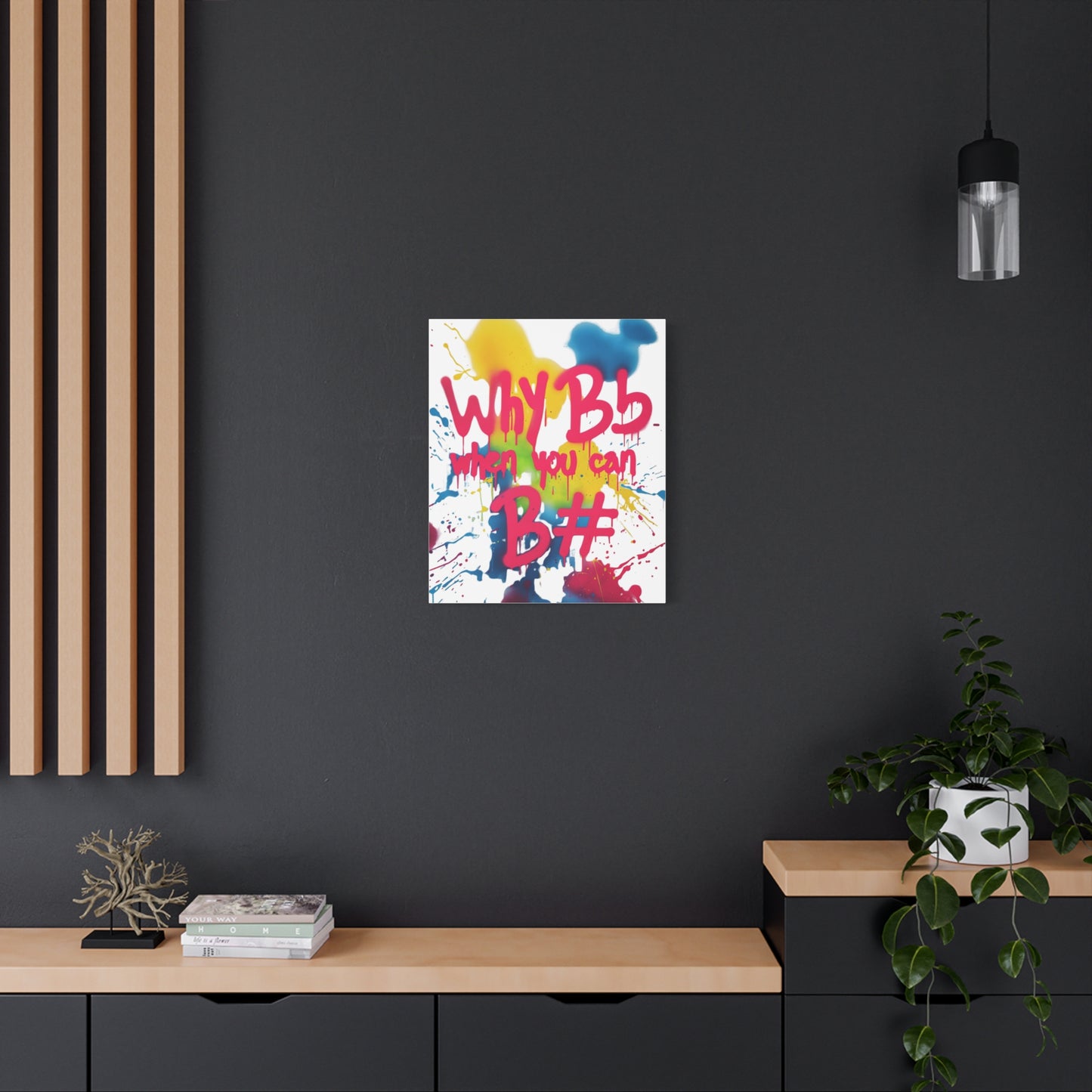 "Why B Flat" Matte Canvas, Stretched, 1.25"
