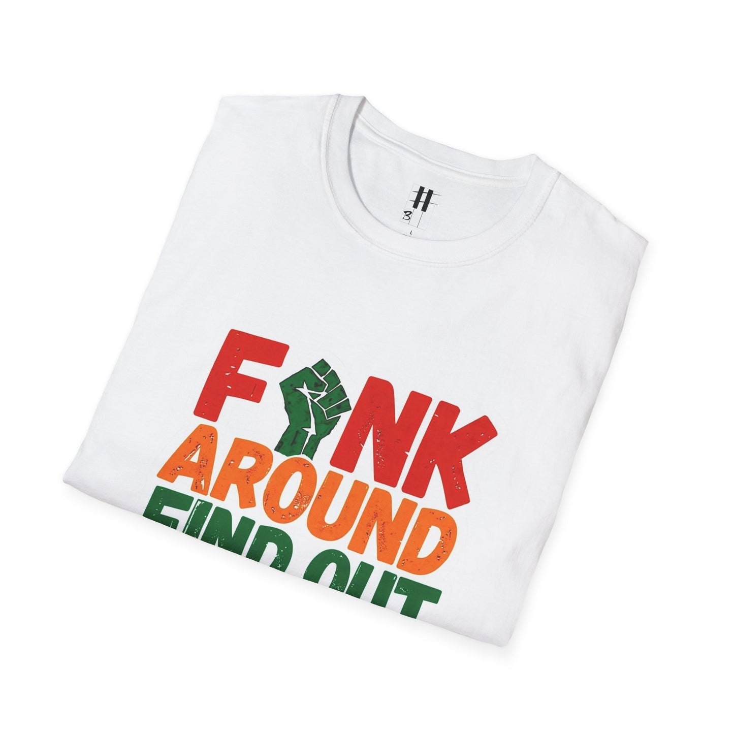 Funk Around Find Out Unisex Softstyle T-Shirt