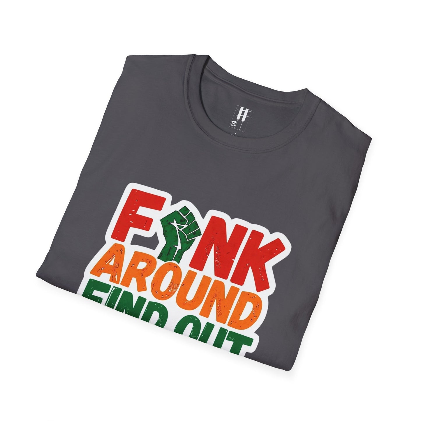 Funk Around Find Out Unisex Softstyle T-Shirt