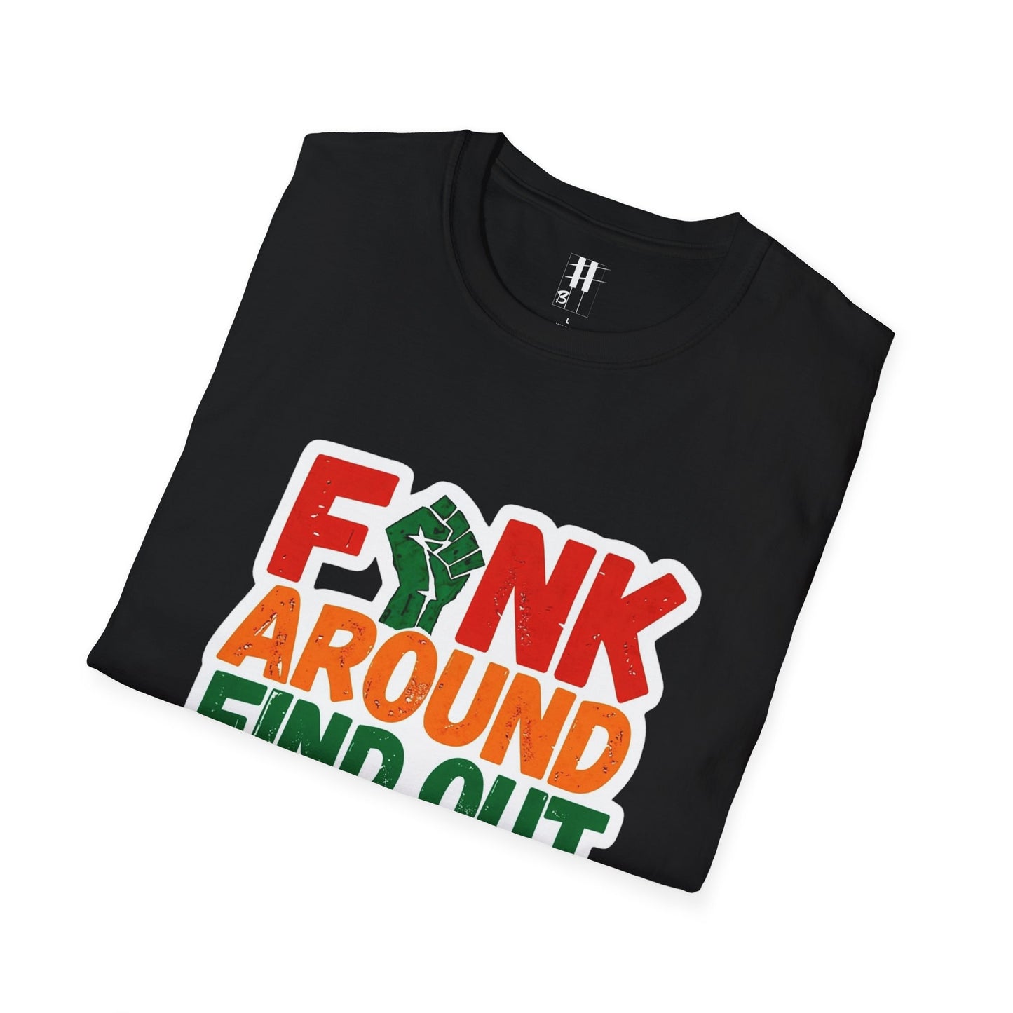 Funk Around Find Out Unisex Softstyle T-Shirt